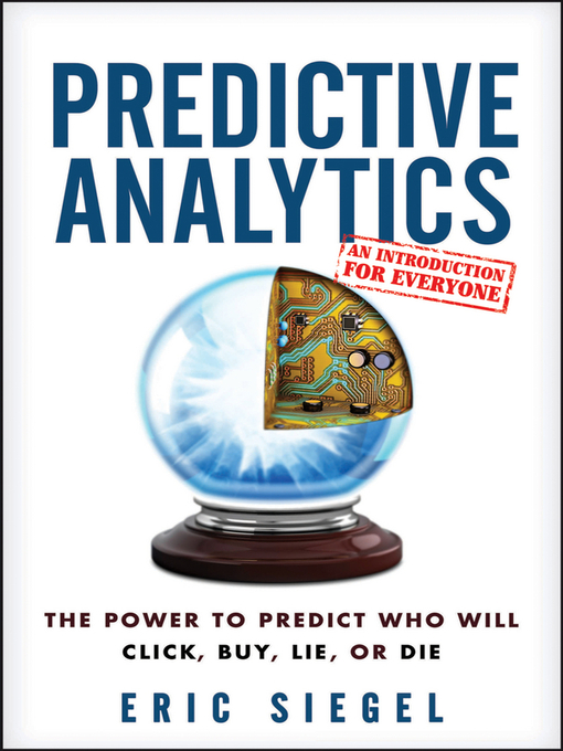 Title details for Predictive Analytics by Eric Siegel - Available
